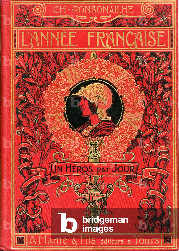 Cover by Paul Souze of the book “L'Annee Francaise, un heros par jour” by Charles Ponsonhailhe, edition Mame 1900