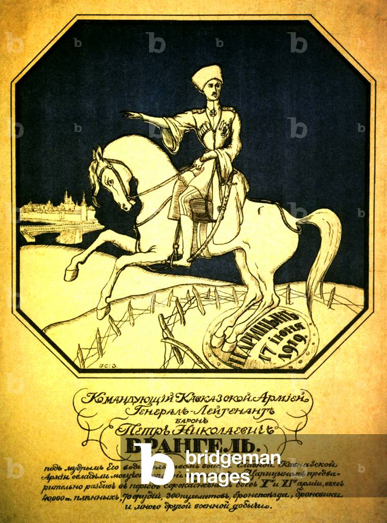 Russia: White (counter-revolutionary) poster of Pyotr Nikolayevich Wrangel (1878-1928) nicknamed 'The Black Baron', 1919