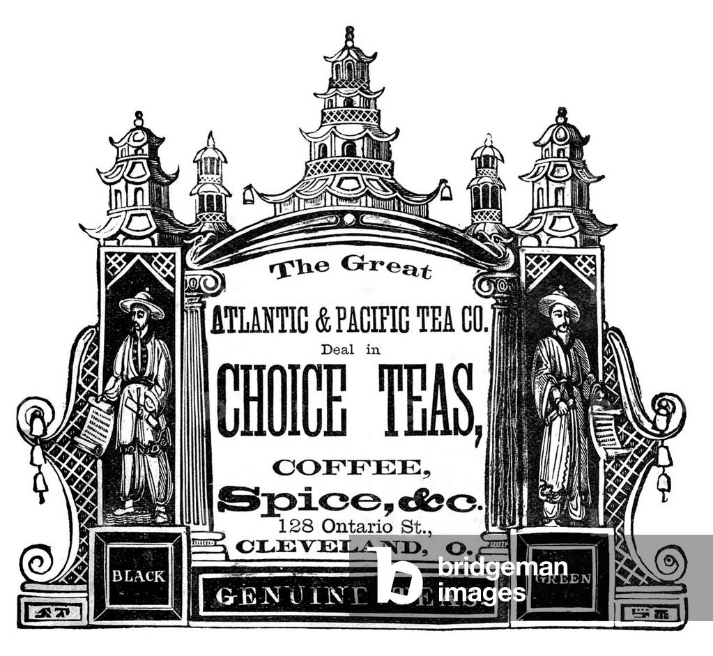 USA: Advertisement for 'The Great Atlantic and Pacific Tea Company' Cleveland, Ohio, c. late 19th century