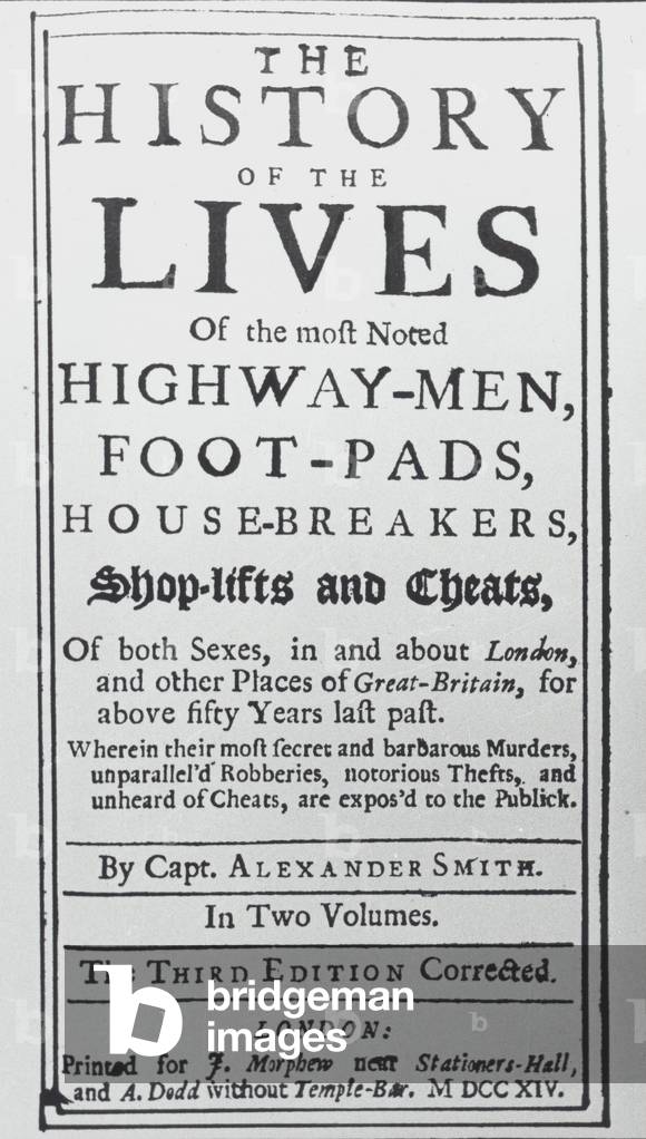 'The History of the lives of the most noted Highway-men, Foot-pads, House-breakers, Shop-lifts and Cheats' by Captain Alexander Smith, book cover of account including highwaymen exploits, 1714 (print)