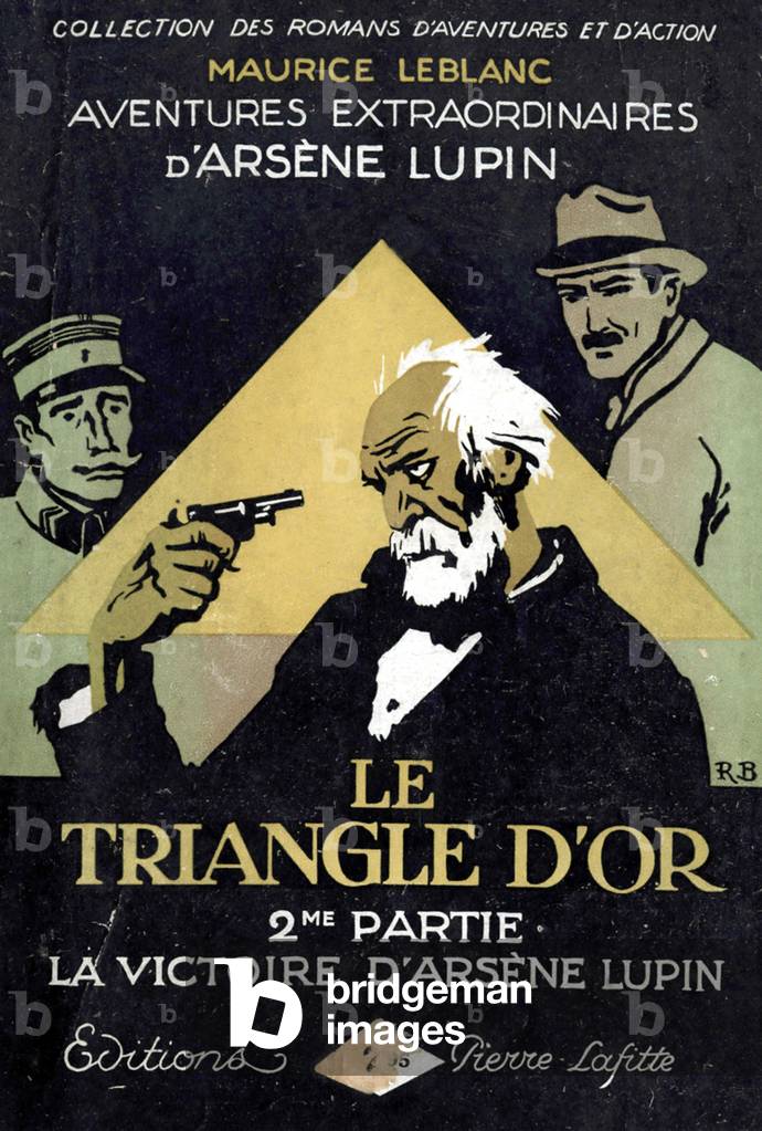 The gold Triangle, adventures of Arsene Lupin (burglar gentleman character invented in 1905 by french writer Maurice Leblanc), here published in 1921