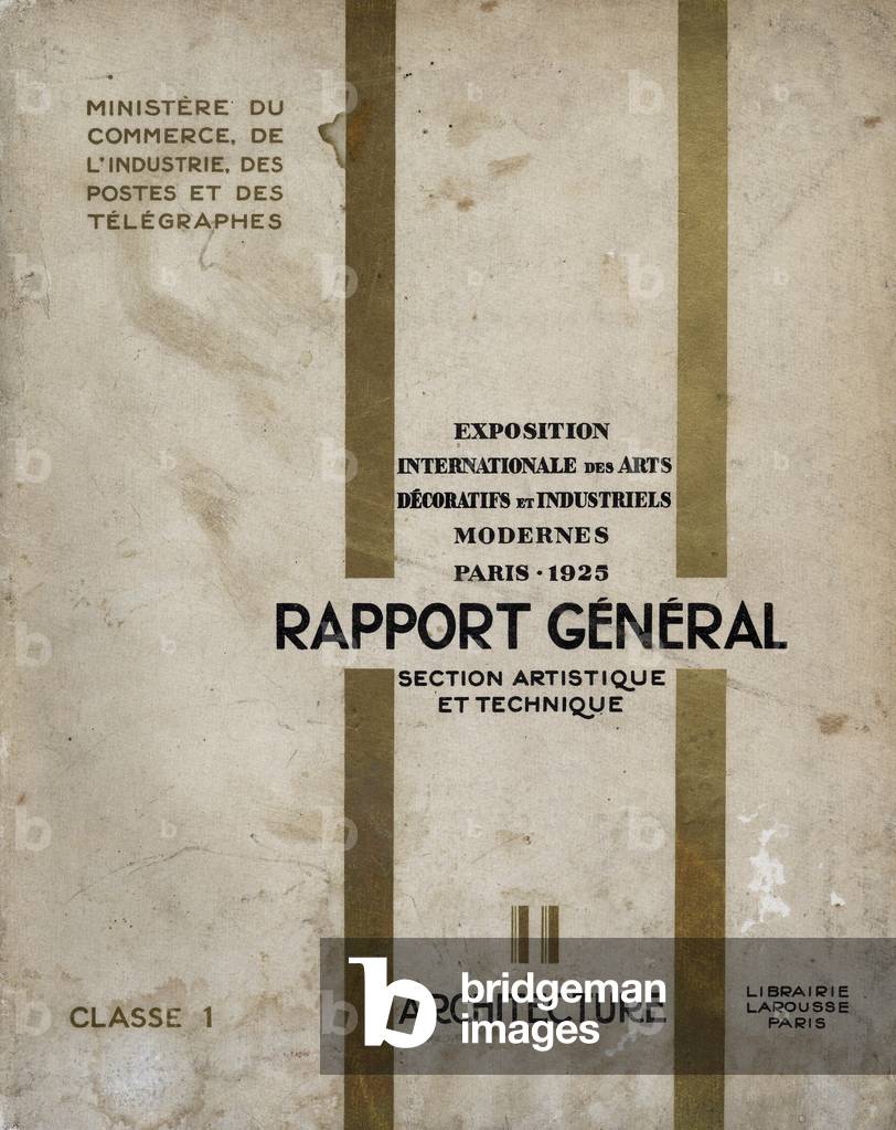 Cover of general report (artistic and technic section) for international exhibition of decorative, industrial, modern arts, Paris, 1925, editions Larousse 1927