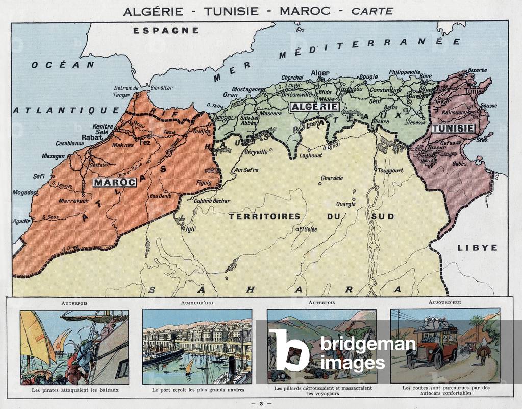 Map of Maghreb (Morocco, Algeria, Tunisia) with cartoon showing theses countries before colonization (danger, no comfort...) and now (safe, modernism), 1931