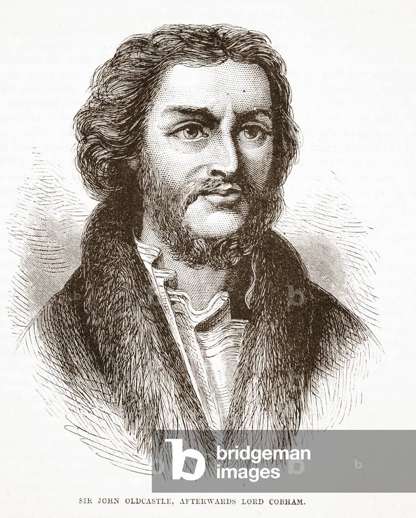 Sir John Oldcastle, afterwards Lord Cobham, illustration from 'The History of Protestantism' by James Aitken Wylie (1808-1890), pub. 1878 (engraving)