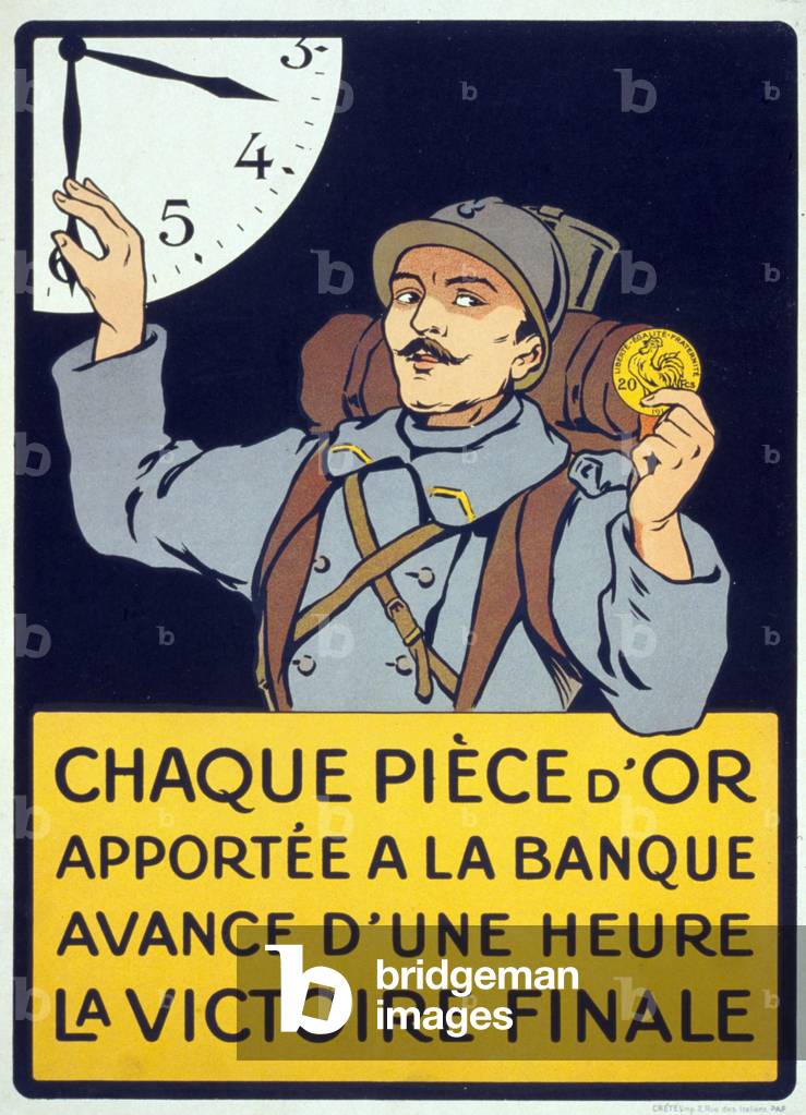 Chaque piéce d'or apporté á la banque avance d'une heure la victoire finale, printed in Paris, 1914-18 (colour litho)
