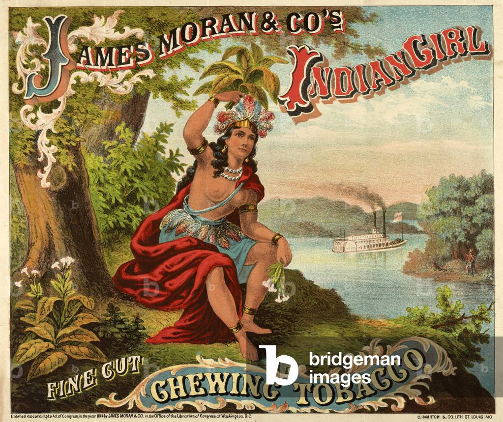 James Moran & Co.'s Indian Girl Fine Cut Chewing Tobacco, pub., c.1874 (oolour litho)