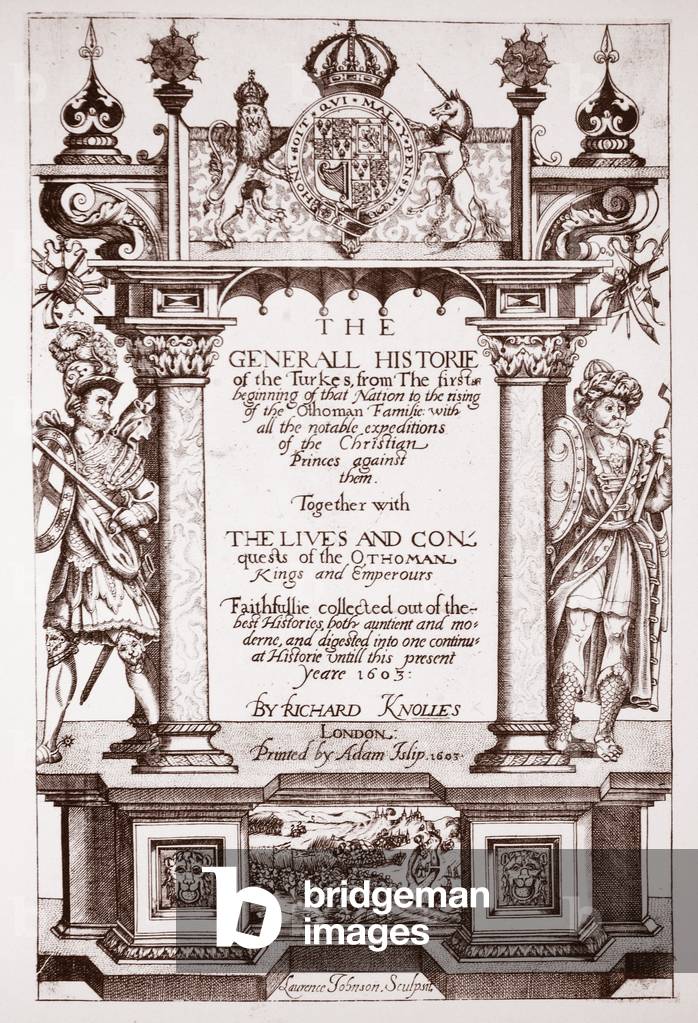 Titlepage, Knolle's 'Generall Historie of the Turks', pub. by Adam Islip, 1603 (litho)