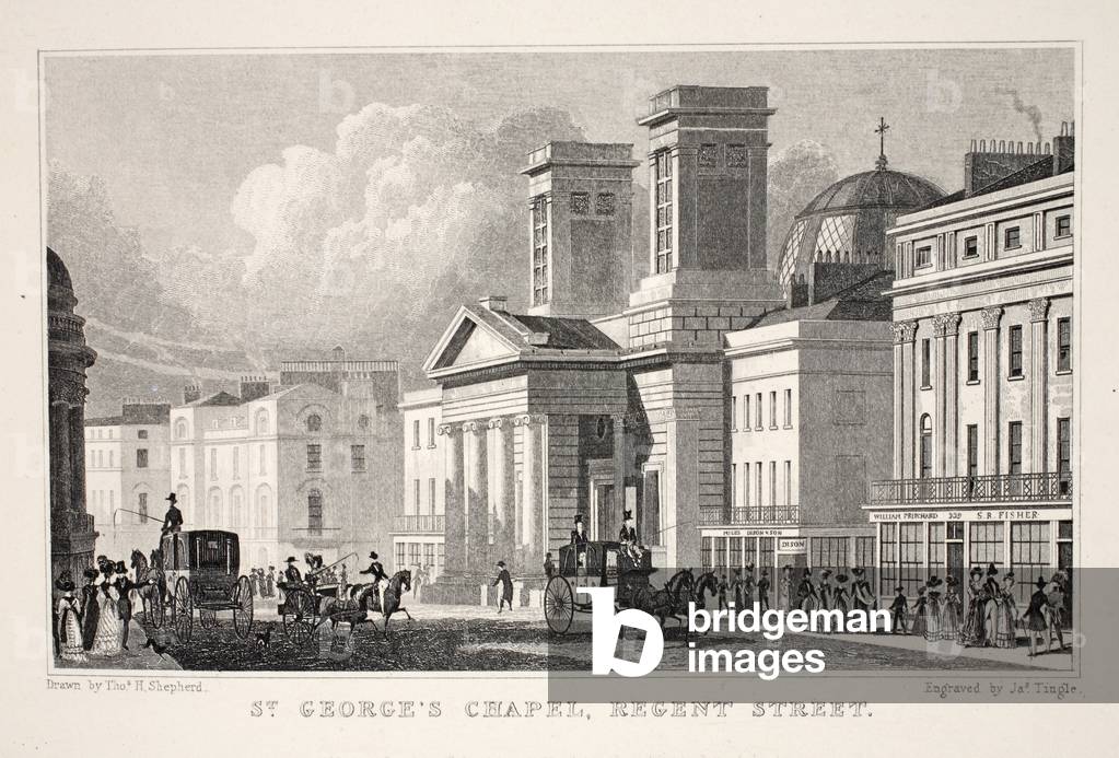 St George's Chapel, Regent Street, from 'London and it's Environs in the Nineteenth Century' pub. Jones & Co., 1827-1829 (engraving)