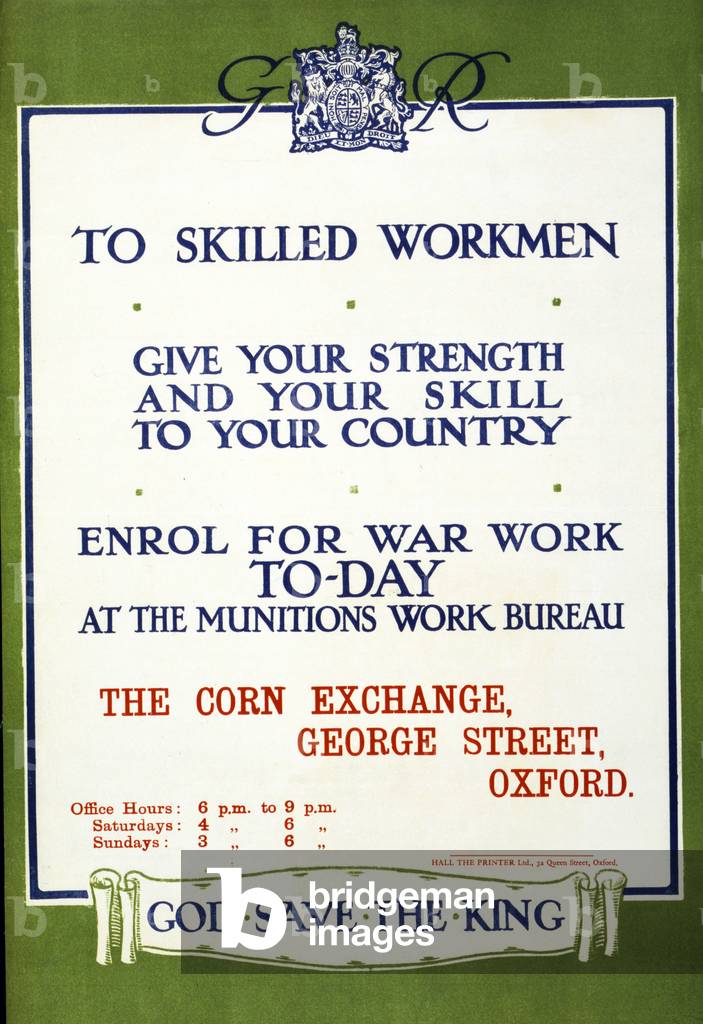 To skilled Workmen. Give your strength and your skill to your country. ... God Save the King