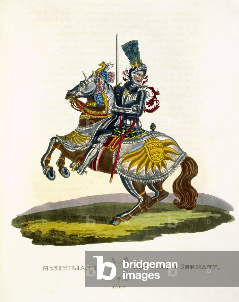 Maximilian I, King of Germany and Holy Roman Emperor (1459-1519) 1498, from 'Ancient Armour' by Samuel Rush Meyrick, 1824 (colour litho)