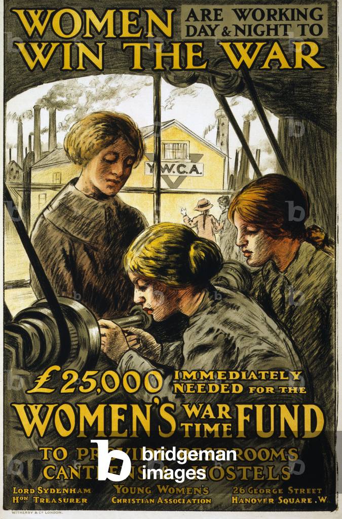 Women are working day & night to win the War, pub. 1915 (colour litho)