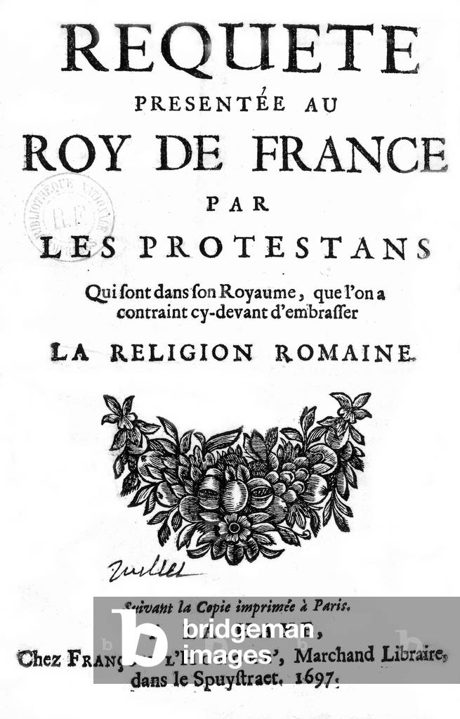 Request presented to French king LouisXIV by the protestants in 1697 at the time of the League (catholic) during the wars between the catholics and the protestants in France
