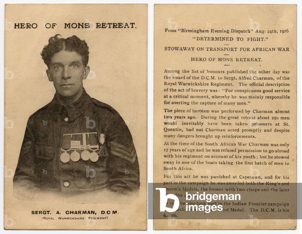 Portrait of Sergeant A. Charman, D.C.M. Royal Warwickshire Regiment known as The Hero of Mons Retreat. The D.C.M. was awarded - 