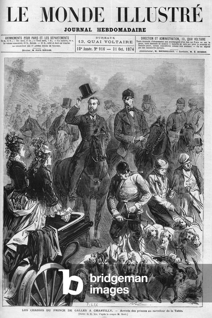 The Prince of Wales (the future King Edward VII, 1841-1910) during a run hunt organized at Chantilly in the Oise (60), 1874. One of the newspaper “” Le Monde Illustré”” n°916 of October 31, 1874.