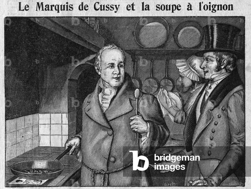 Louis, Marquis de Cussy (1766-1837) prepares an onion soup during the Careme period - Engraving in “La cuisine des familles”” from 1905-1908
