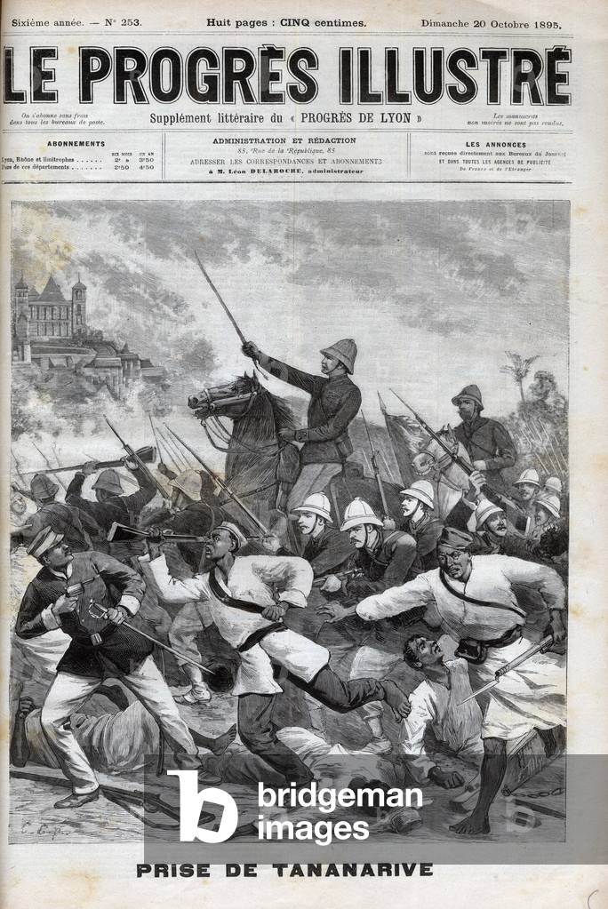Taking Antananarivo - French military invaded Antananarivo 1895 - Conquete de Madagascar. - capture of Tananarive by the French expeditionary force on 30 September 1895 - engraving in “” Le Progres illustrious”” de 1895