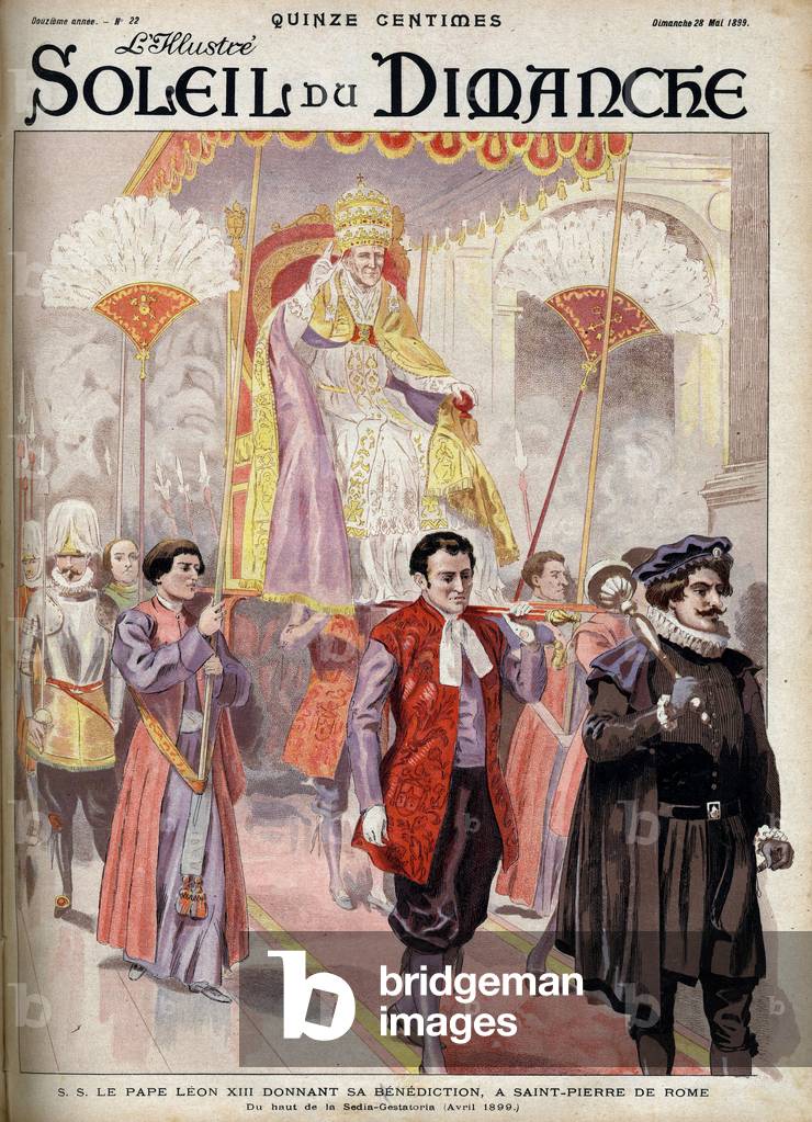 Pope Leon XIII (Leone XIII, Giacchino Pecci, 1810-1903) giving his blessing to St. Peter of Rome from the top of his Sedia Gestatoria, April 1899. Engraving in “” Le sun-du-dimanche””, May 28, 1899.