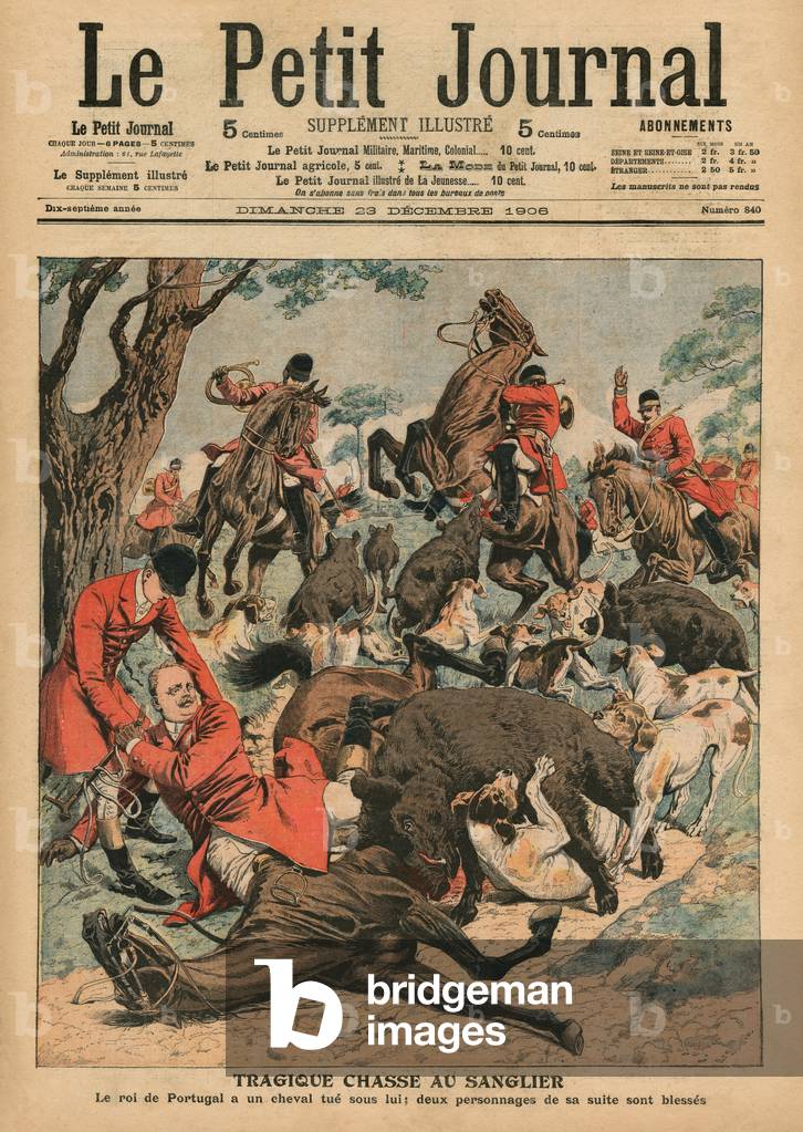 Tragic boar hunt, the horse of Carlos I, King of Portugal, is killed under him, front cover illustration from 'Le Petit Journal', supplement illustre, 23rd December 1906 (lithograph)