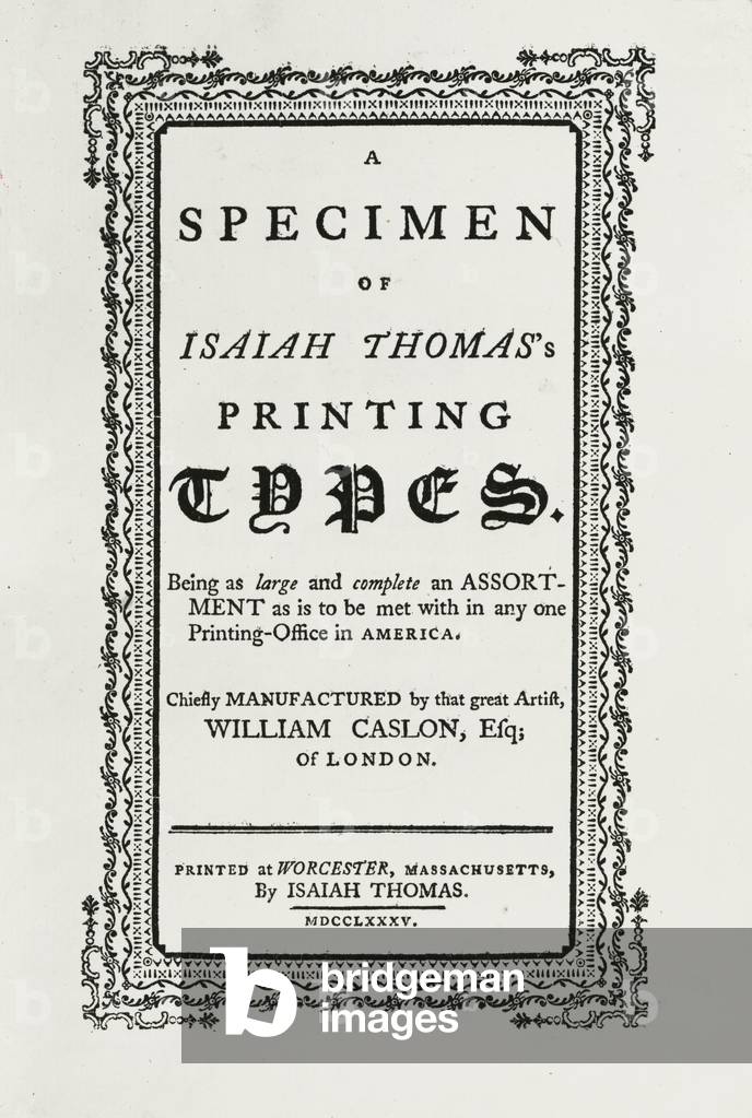 A specimen of Isaiah Thomas's printing types, 1785
