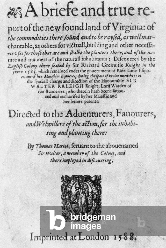 Virginia-'A briefe and true report of the new found land of Virginia' by Thomas Harriot.  -
