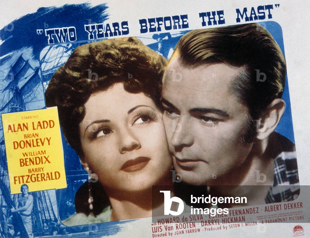 TWO YEARS BEFORE THE MAST,Esther Fernandez, Alan Ladd, 1946 (print).