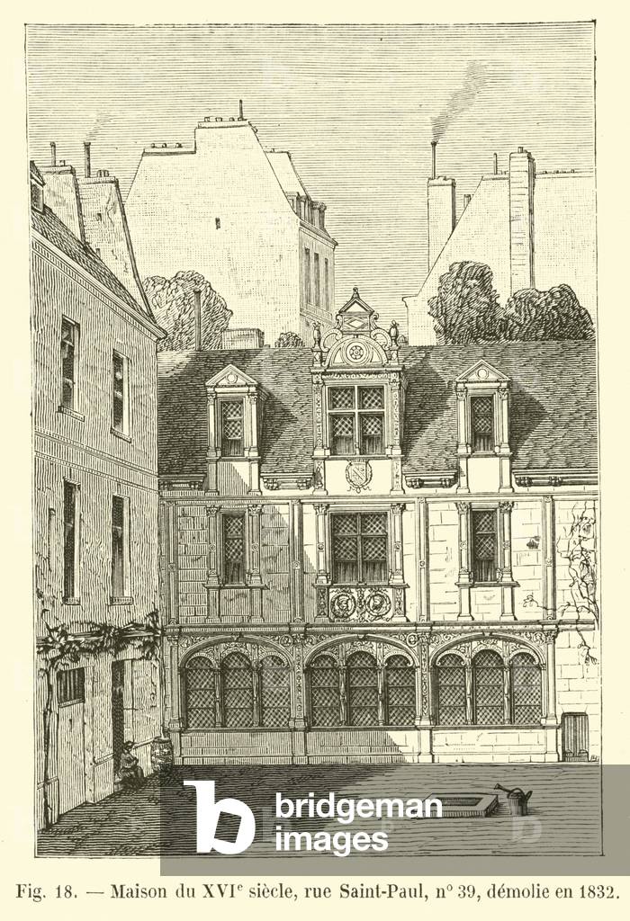 Maison du XVIe siecle, rue Saint-Paul, no 39, demolie en 1832 (engraving)