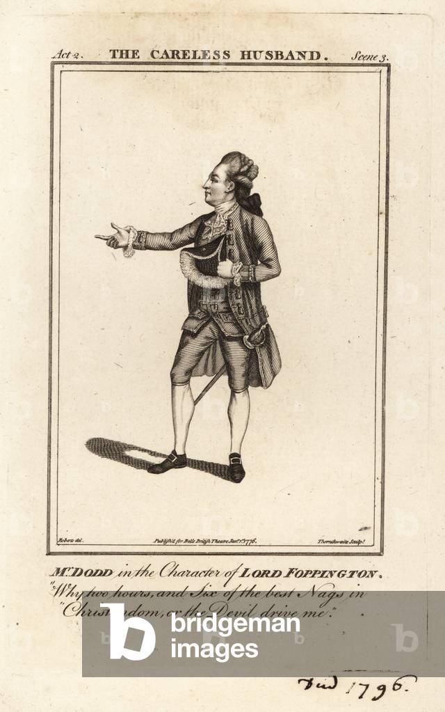 Mr James William Dodd in the character of Lord Foppington in Colley  Cibber's The Careless Husband,