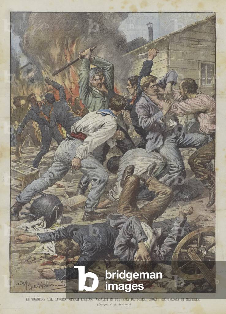 Le Tragedie Del Lavoro, Operai Italiani Assaliti in Ungheria Da Operai Per Gelosia Di Mestiere (colour litho)