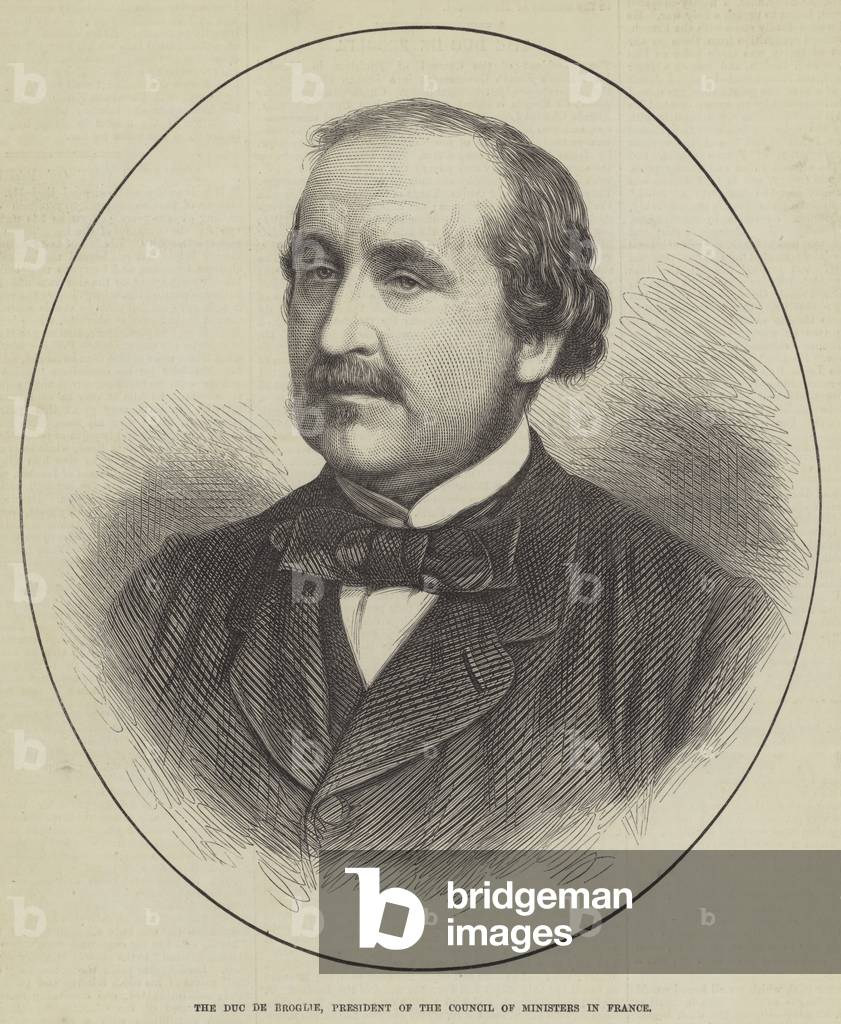 Le Duc de Broglie, Président du Conseil des Ministres en France (gravure)