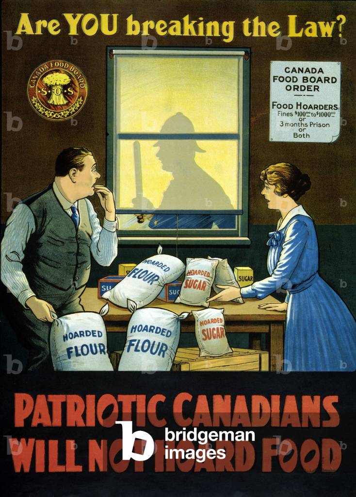 Are you breaking the law? Patriotic Canadians will not hoard food 1916 by Canadian Artist